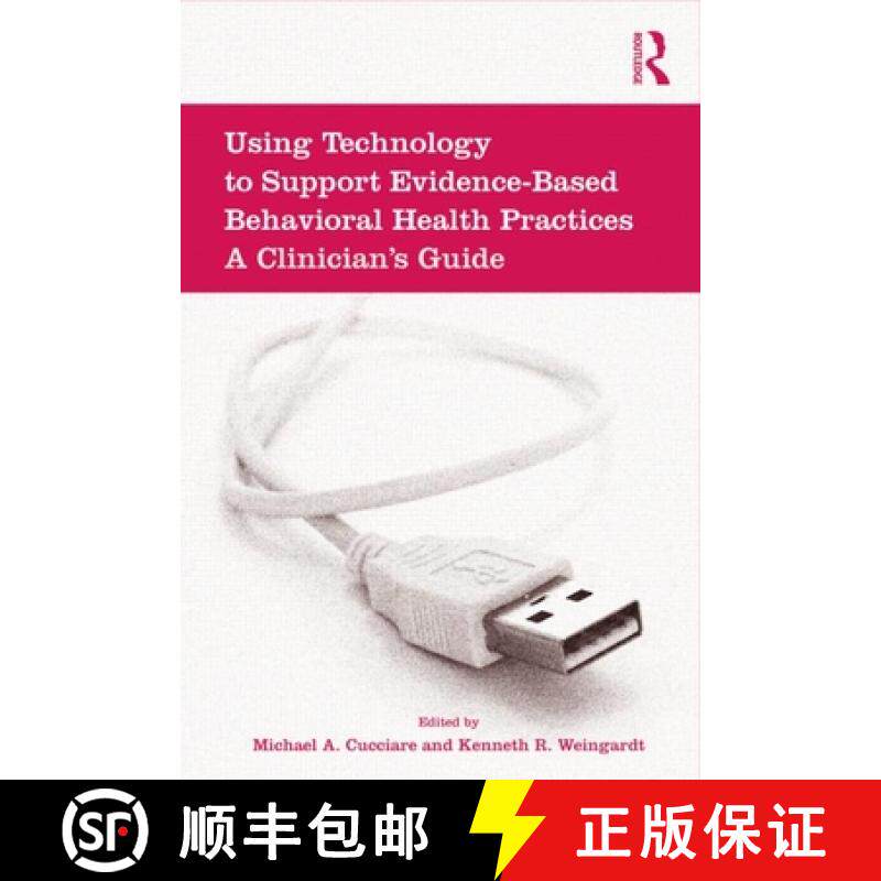 【3-4周达】精装 Using Technology to Support Evidence-Based Behavioral Health Practices: A Clinician's... [9780415994743]