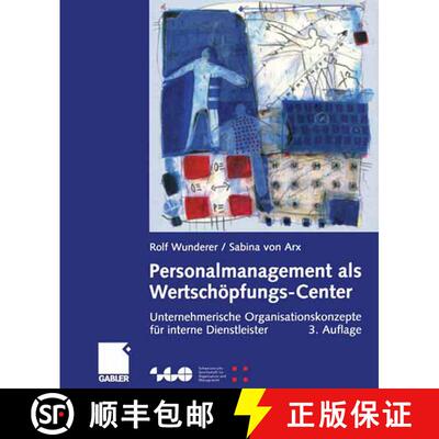 【3-4周达】Personalmanagement als Wertschöpfungs-Center: Unternehmerische Organisationskonzepte für... [9783322847799]