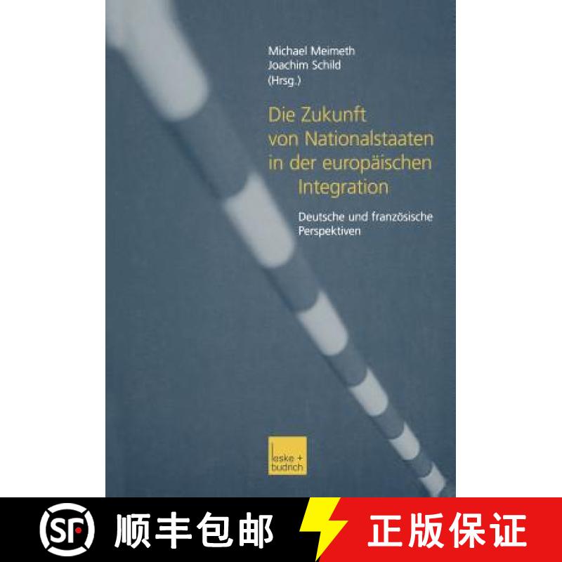 【3-4周达】Die Zukunft von Nationalstaaten in der europäischen Integration : Deutsche und französis... [9783810030337]