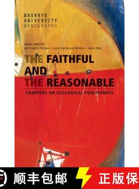 【3-4周达】The Faithful and the Reasonable: Chapters on Ecological Foolishness [9788021099913]