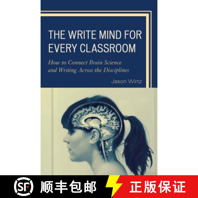 【3-4周达】The Write Mind for Every Classroom : How to Connect Brain Science and Writing Across the D... [9781475818154]
