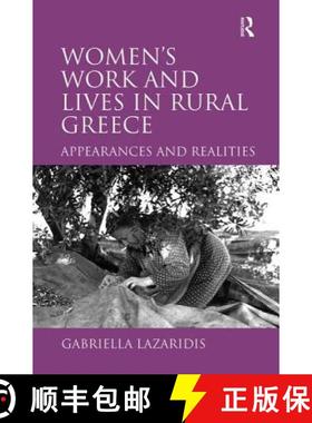 【3-4周达】Women's Work and Lives in Rural Greece: Appearances and Realities [9780754612124]