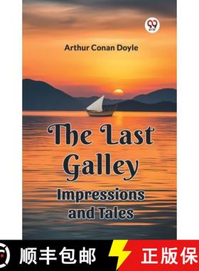 【3-4周达】The Last Galley Impressions And Tales [9789361155918]