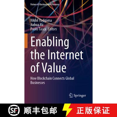 【3-4周达】Enabling the Internet of Value : How Blockchain Connects Global Businesses [9783030781866]