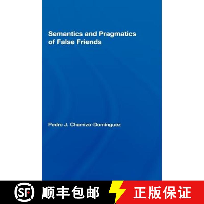 【3-4周达】Semantics and Pragmatics of False Friends [9780415957205]