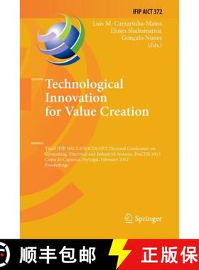【3-4周达】Technological Innovation for Value Creation : Third IFIP WG 5.5/SOCOLNET Doctoral Conferen... [9783642434402]