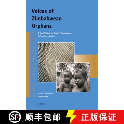 预订 Voices of Zimbabwean Orphans: A New Vision for Project Management in Southern Africa [9789004282476]