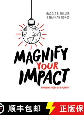 【3-4周达】Magnify Your Impact : Powering Profit With Purpose [9781642252217]