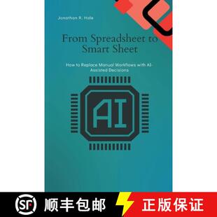 【3-4周达】From Spreadsheet to Smart Sheet: How to Replace Manual Workflows with AI-Assisted Decisions [9789371770811]