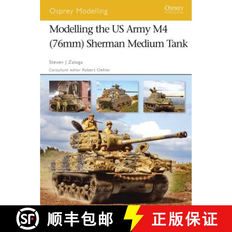 【3-4周达】Modelling the US Army M4 (76mm) Sherman Medium Tank [9781846031205]
