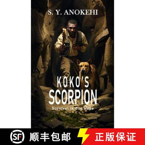 【3-4周达】Koko's Scorpion: Survival is Our Hope- Scorpions, Poverty, and a Dangerous Choice [9789786063089]