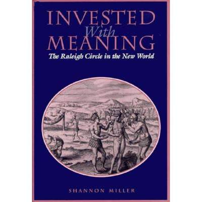 【4周达】Investing with Meaning: The Raleigh Circle in the New World [9780812234428]