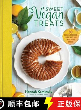【3-4周达】Sweet Vegan Treats: 90 Recipes for Cookies, Brownies, Cakes, and Tarts [9781510741843]
