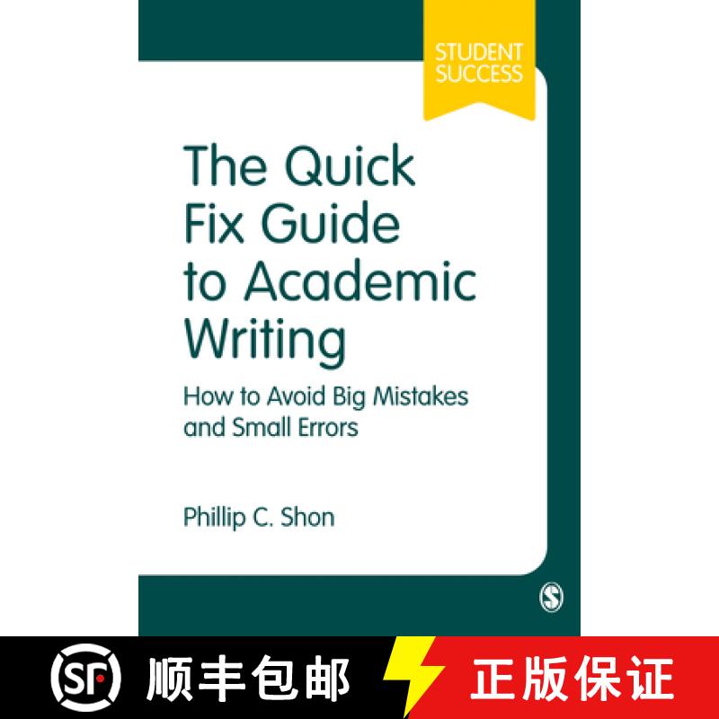 【3-4周达】The Quick Fix Guide to Academic Writing: How to Avoid Big Mistakes and Small Errors (SAGE ... [9781526405883]