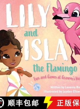 【3-4周达】Lily and Isla the Flamingo: Fun and Games at Grammy's House [9781645383932]