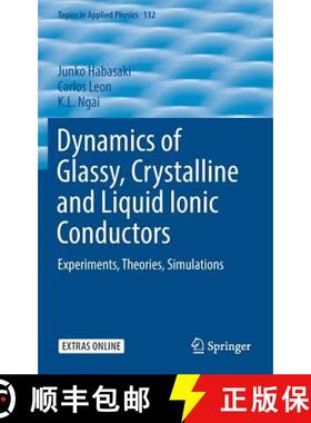 【3-4周达】Dynamics of Glassy, Crystalline and Liquid Ionic Conductors : Experiments, Theories, Simul... [9783319423890]