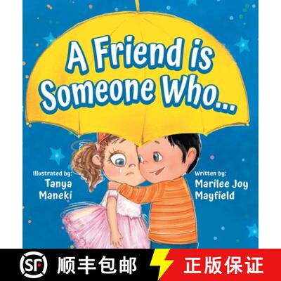 【3-4周达】A Friend Is Someone Who - A Children's Book About Friendship for Kids Ages 3-9 - Discover ... [9798992104332]