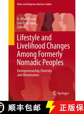 【3-4周达】Lifestyle and Livelihood Changes Among Formerly Nomadic Peoples : Entrepreneurship, Divers... [9783031511417]