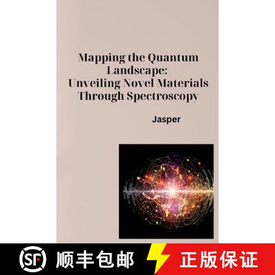 【3-4周达】Mapping the Quantum Landscape: Unveiling Novel Materials Through Spectroscopy [9783384281746]