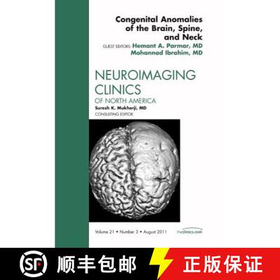 【3-4周达】精装 Congenital Anomalies of the Brain, Spine, and Neck, an Issue of Neuroimaging Clinics:... [9781455711109]