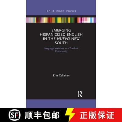 【3-4周达】Emerging Hispanicized English in the Nuevo New South: Language Variation in a Triethnic Co... [9780367607135]