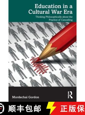 【3-4周达】Education in a Cultural War Era: Thinking Philosophically about the Practice of Cancelling [9781032103655]