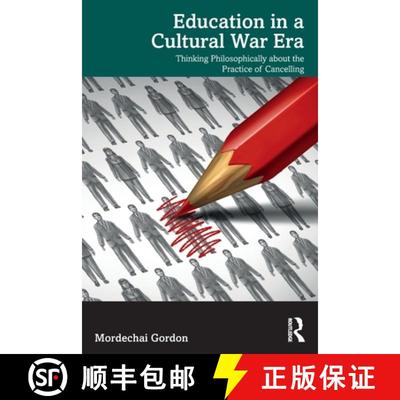 【3-4周达】Education in a Cultural War Era: Thinking Philosophically about the Practice of Cancelling [9781032103655]