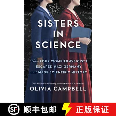 预订 Sisters in Science: How Four Women Physicists Escaped Nazi Germany and Made Scientific History [9780778333395]