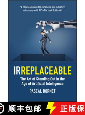 【3-4周达】Irreplaceable: The Art of Standing Out in the Age of Artificial Intelligence [9781394264407]