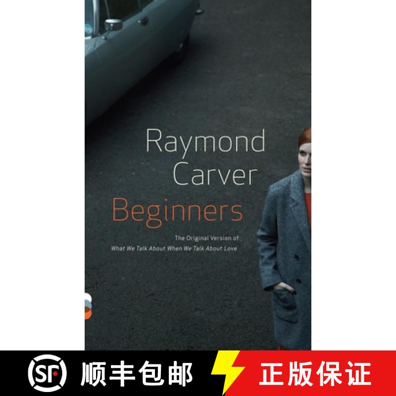 【3-4周达】Beginners: The Original Version of What We Talk about When We Talk about Love [9780307947925]