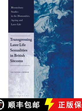 【3-4周达】Transgressing Later Life Sexualities in British Sitcoms [9781350473508]