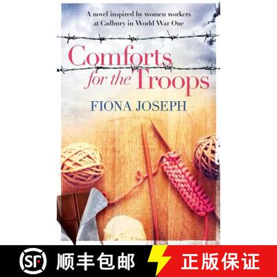 【3-4周达】Comforts for the Troops: A Novel Inspired by Women Workers at Cadbury in World War One [9780957093454]