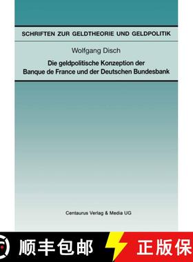 【3-4周达】Die geldpolitische Konzeption der Banque de France und der Deutschen Bundesbank [9783890859330]