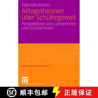 【3-4周达】Alltagstheorien über Schülergewalt : Perspektiven von LehrerInnen und SchülerInnen [9783531148823]