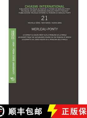 【3-4周达】Chiasmi International No.21: Merlau-Ponty - An Excerpt from the Unpublished Course on the ... [9788869772726]