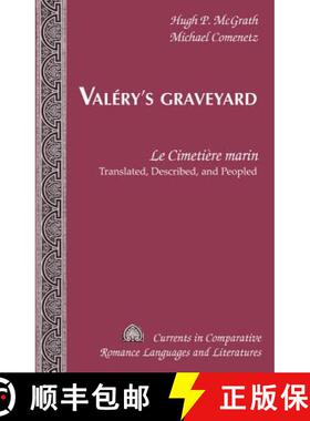 【3-4周达】Valery’s Graveyard: «Le Cimetiere marin» - Translated, Described, and Peopled [9781433122927]