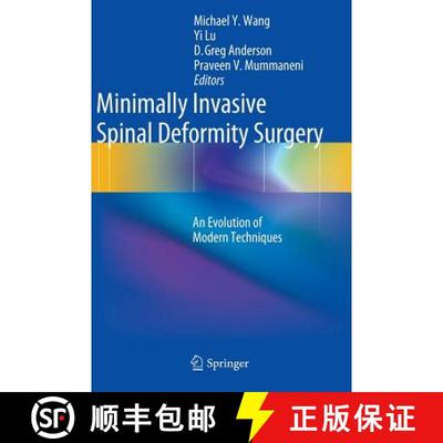 【3-4周达】Minimally Invasive Spinal Deformity Surgery : An Evolution of Modern Techniques [9783709114063]