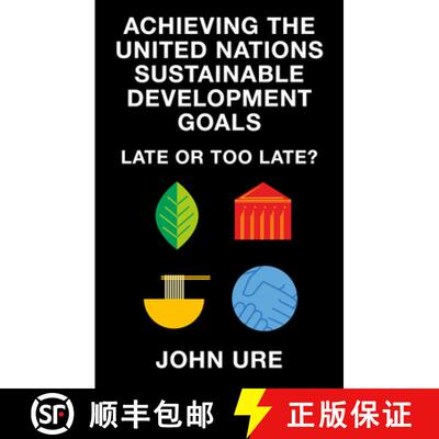 【3-4周达】Achieving the United Nations Sustainable Development Goals: Late or Too Late? [9781835494073]
