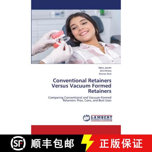 【3-4周达】Conventional Retainers Versus Vacuum Formed Retainers [9786208065355]