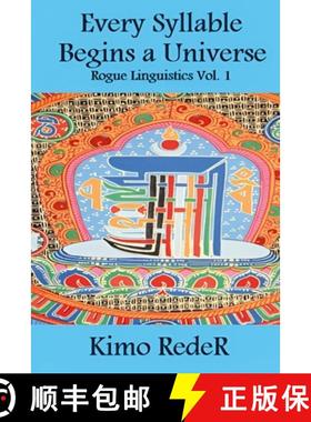 【3-4周达】Every Syllable Begins a Universe: (Rogue Linguistics Vol. 1) [9798218538170]