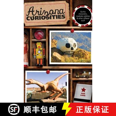【3-4周达】Arizona Curiosities: Quirky Characters, Roadside Oddities & Other Offbeat Stuff, Third Edi... [9780762769605]