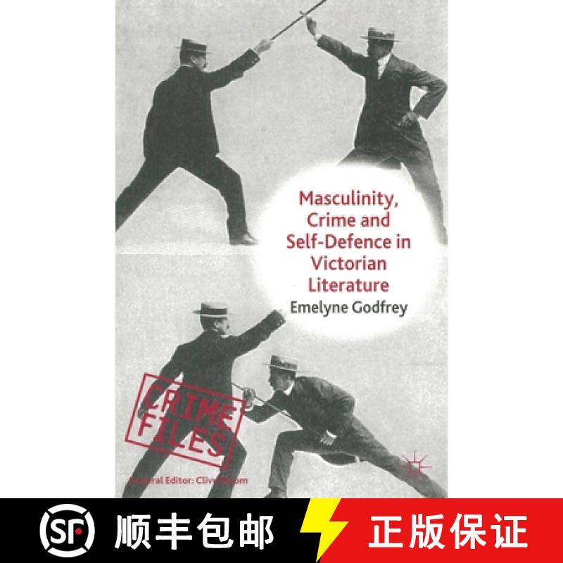 【3-4周达】Masculinity, Crime and Self-Defence in Victorian Literature : Duelling with Danger [9781349323951]