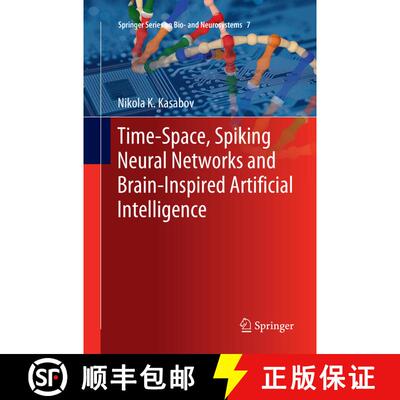 【3-4周达】Time-Space, Spiking Neural Networks and Brain-Inspired Artificial Intelligence [9783662586075]