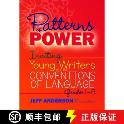 【3-4周达】Patterns of Power, Grades 1-5: Inviting Young Writers Into the Conventions of Language [9781625311856]