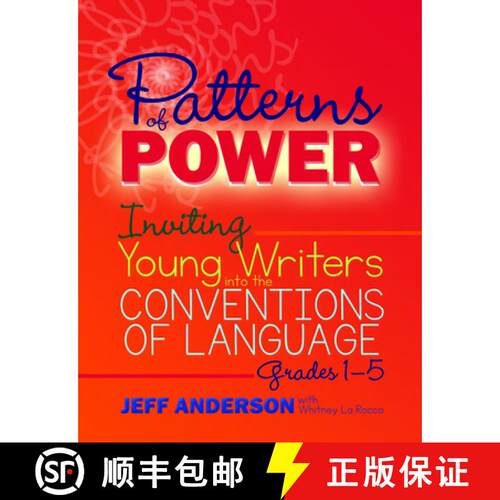 【3-4周达】Patterns of Power, Grades 1-5: Inviting Young Writers Into the Conventions of Language [9781625311856]