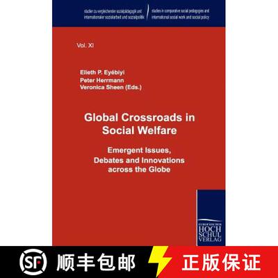 【3-4周达】Global Crossroads in Social Welfare: Emergent Issues, Debates and Innovations across the G... [9783941482777]
