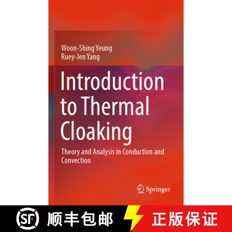 【3-4周达】Introduction to Thermal Cloaking : Theory and Analysis in Conduction and Convection [9789811675522]
