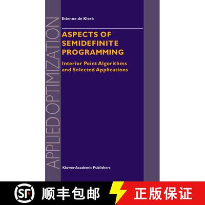 【3-4周达】精装 Aspects of Semidefinite Programming : Interior Point Algorithms and Selected Applicat... [9781402005473]