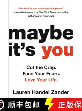 【3-4周达】Maybe It's You: Cut the Crap. Face Your Fears. Love Your Life. [9780316318662]