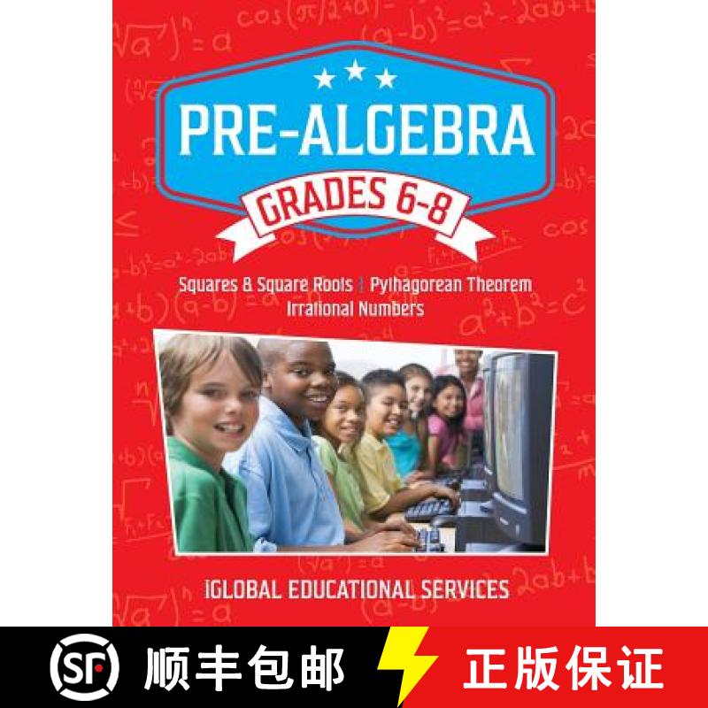 【3-4周达】Pre-Algebra: Grades 6-8: Squares, Square Roots, Pythagorean Theorem, and Irrational Numbers [9781944346027]
